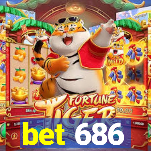 bet 686